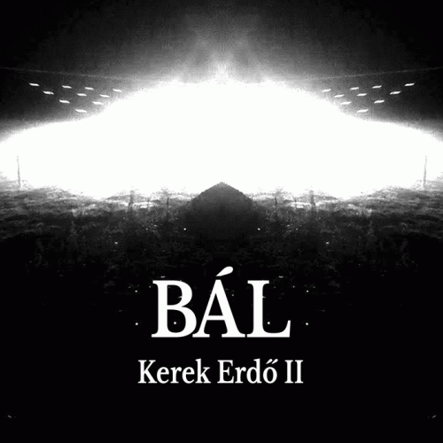 Bál : Kerek Erdő II